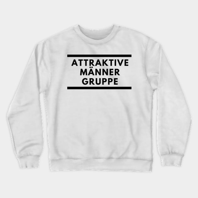 attraktive männer gruppe geschenk Crewneck Sweatshirt by FromBerlinGift